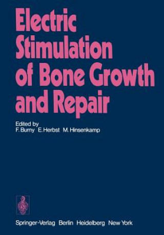 Kniha Electric Stimulation of Bone Growth and Repair F. Burny