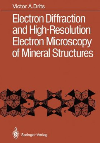 Kniha Electron Diffraction and High-Resolution Electron Microscopy of Mineral Structures Victor A. Drits