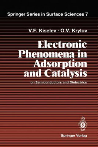 Carte Electronic Phenomena in Adsorption and Catalysis on Semiconductors and Dielectrics Oleg V. Krylov
