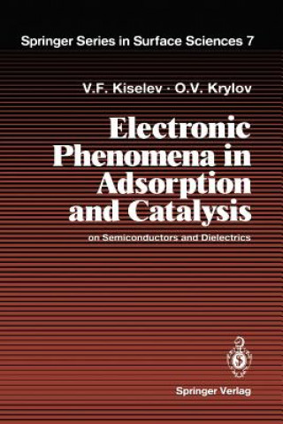 Kniha Electronic Phenomena in Adsorption and Catalysis on Semiconductors and Dielectrics Oleg V. Krylov