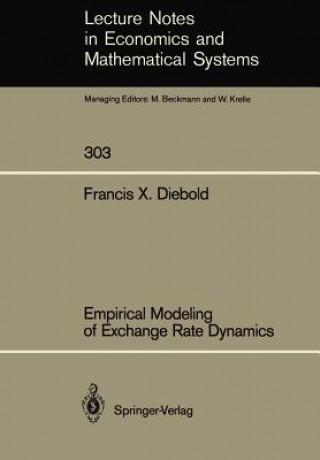 Kniha Empirical Modeling of Exchange Rate Dynamics Francis X. Diebold