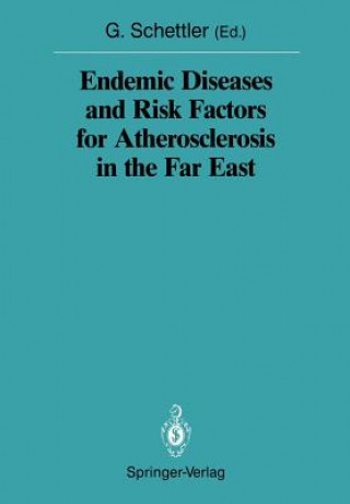 Carte Endemic Diseases and Risk Factors for Atherosclerosis in the Far East Gotthard Schettler
