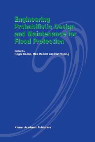Carte Engineering Probabilistic Design and Maintenance for Flood Protection R. Cooke