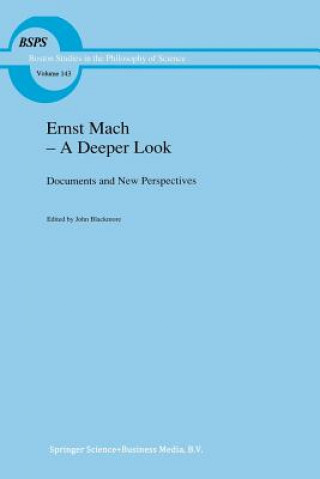 Kniha Ernst Mach - A Deeper Look J. T. Blackmore