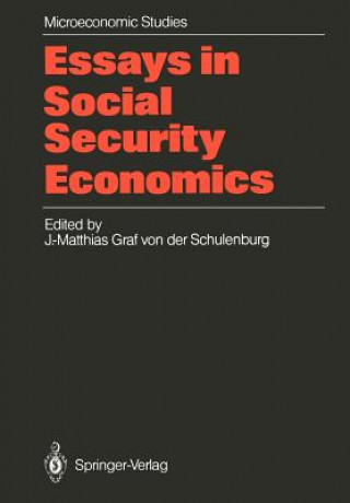 Książka Essays in Social Security Economics J. -Matthias Graf Von Der Schulenburg