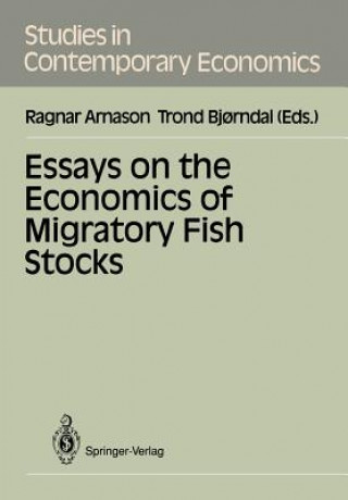 Kniha Essays on the Economics of Migratory Fish Stocks Ragnar Arnason