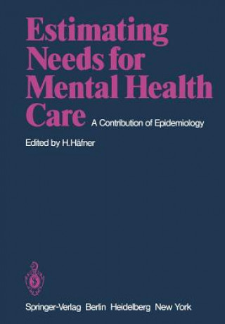 Knjiga Estimating Needs for Mental Health Care Heinz Häfner