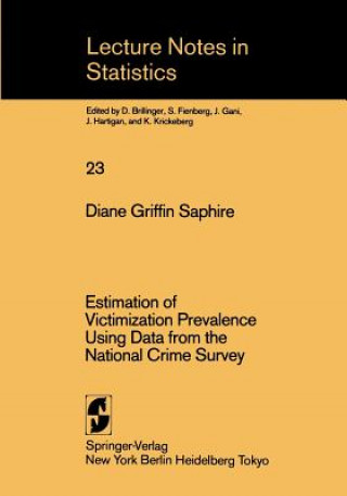 Kniha Estimation of Victimization Prevalence Using Data from the National Crime Survey Diane Griffin Saphire