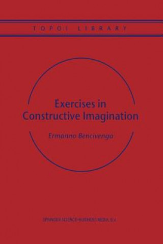Kniha Exercises in Constructive Imagination Ermanno Bencivenga