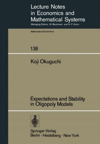 Kniha Expectations and Stability in Oligopoly Models Koji Okuguchi