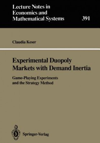 Livre Experimental Duopoly Markets with Demand Inertia Claudia Keser