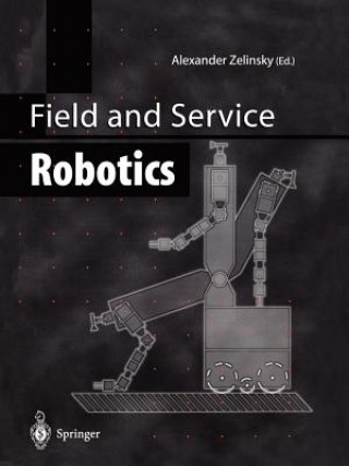 Könyv Field and Service Robotics Alexander Zelinsky