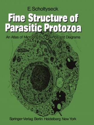 Carte Fine Structure of Parasitic Protozoa E. Scholtyseck