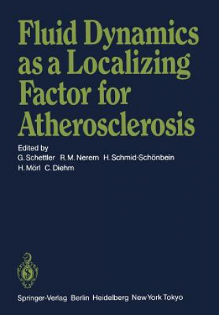 Βιβλίο Fluid Dynamics as a Localizing Factor for Atherosclerosis C. Diehm