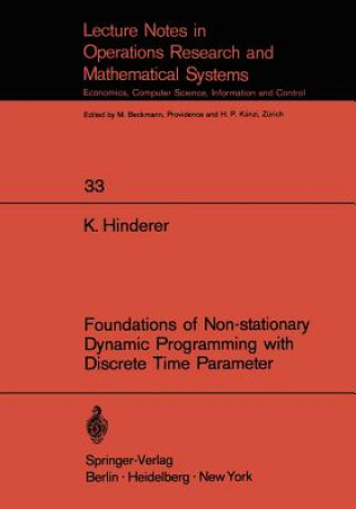 Książka Foundations of Non-stationary Dynamic Programming with Discrete Time Parameter K. Hinderer