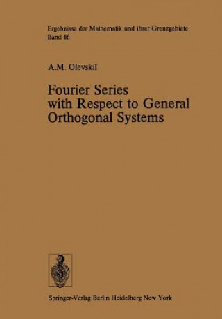 Kniha Fourier Series with Respect to General Orthogonal Systems A. Olevskii