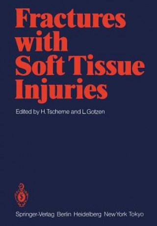 Kniha Fractures with Soft Tissue Injuries Harald Tscherne