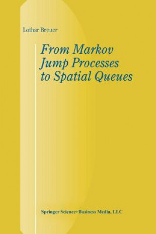 Book From Markov Jump Processes to Spatial Queues Breuer