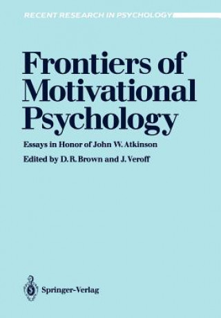 Kniha Frontiers of Motivational Psychology Donald R. Brown