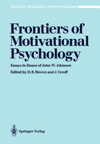 Könyv Frontiers of Motivational Psychology Donald R. Brown