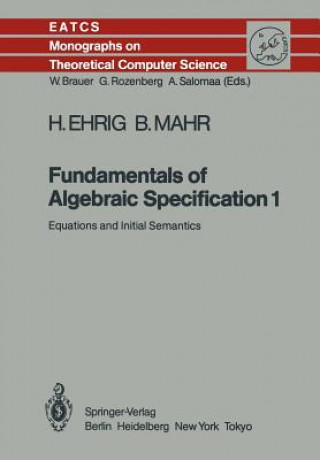 Kniha Fundamentals of Algebraic Specification 1 Bernd Mahr