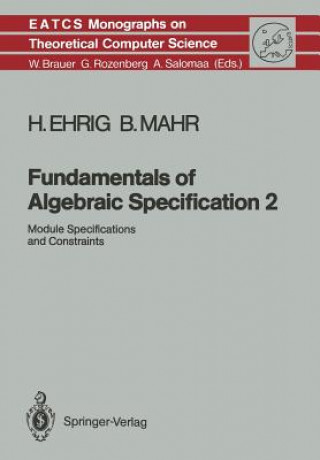 Könyv Fundamentals of Algebraic Specification 2 Bernd Mahr