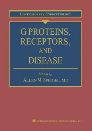 Kniha G Proteins, Receptors, and Disease Allen M. Spiegel