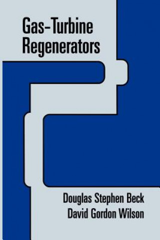 Kniha Gas-Turbine Regenerators David G. Wilson