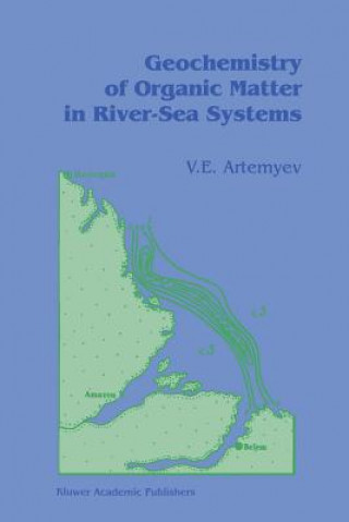 Kniha Geochemistry of Organic Matter in River-Sea Systems V. E. Artemyev
