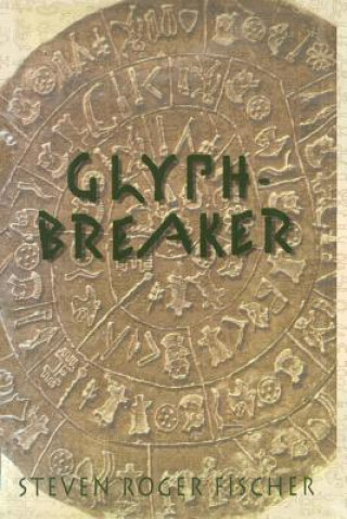 Kniha Glyph-Breaker Steven Roger Fischer