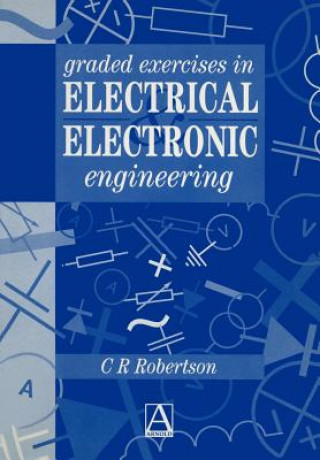 Kniha Graded Exercises in Electrical and Electronic Engineering Christopher R. Robertson