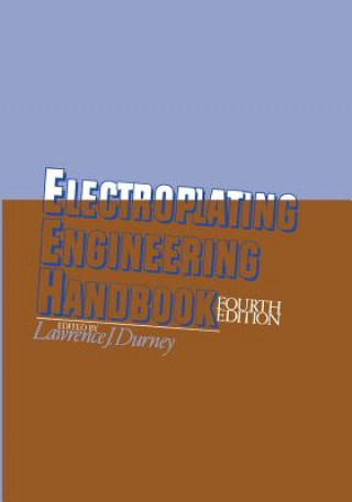 Könyv Electroplating Engineering Handbook Lawrence J. Durney