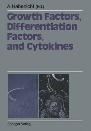 Książka Growth Factors, Differentiation Factors, and Cytokines Andreas J.R. Habenicht