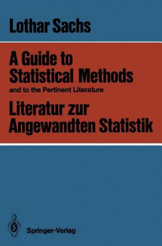 Kniha Guide to Statistical Methods and to the Pertinent Literature / Literatur zur Angewandten Statistik Lothar Sachs