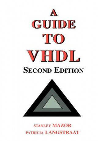 Kniha Guide to VHDL Patricia Langstraat