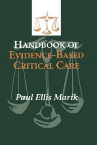 Könyv Handbook of Evidence-Based Critical Care Paul E. Marik