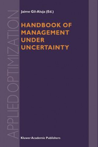 Könyv Handbook of Management under Uncertainty Jaime Gil-Aluja