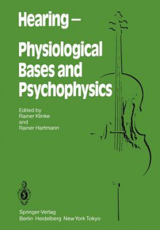 Buch Hearing - Physiological Bases and Psychophysics R. Hartmann