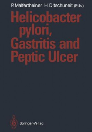 Kniha Helicobacter pylori, Gastritis and Peptic Ulcer Hans Ditschuneit