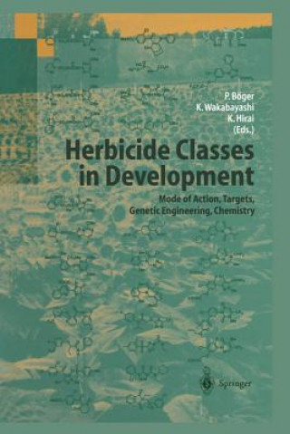 Könyv Herbicide Classes in Development Peter Böger