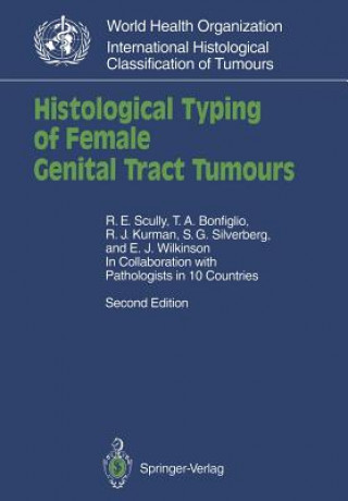 Könyv Histological Typing of Female Genital Tract Tumours T. A. Bonfiglio