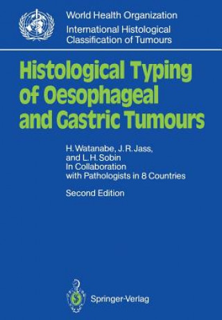 Book Histological Typing of Oesophageal and Gastric Tumours Leslie H. Sobin