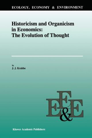 Buch Historicism and Organicism in Economics: The Evolution of Thought J. J. Krabbe