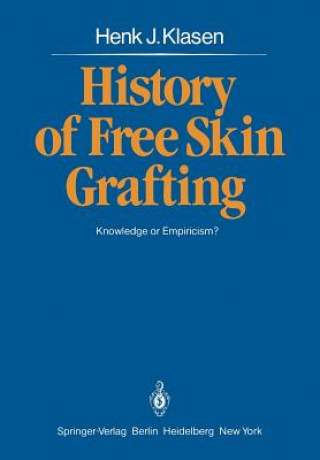 Könyv History of Free Skin Grafting Henk Jan Klasen