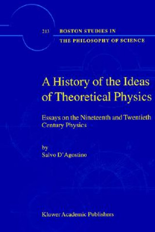 Kniha History of the Ideas of Theoretical Physics Salvo D'Agostino