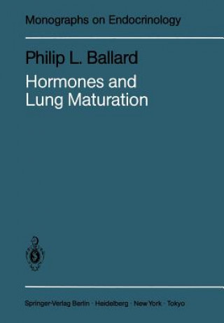 Kniha Hormones and Lung Maturation Philip L. Ballard