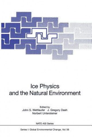 Livre Ice Physics and the Natural Environment J. Gregory Dash