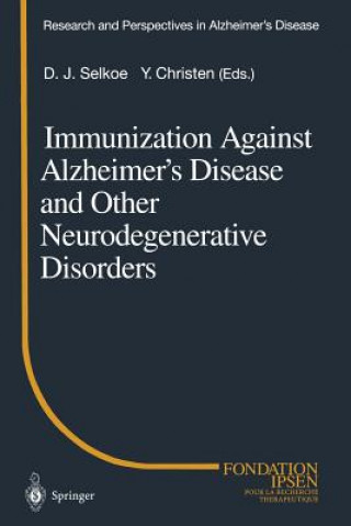 Knjiga Immunization Against Alzheimer's Disease and Other Neurodegenerative Disorders Dennis J. Selkoe