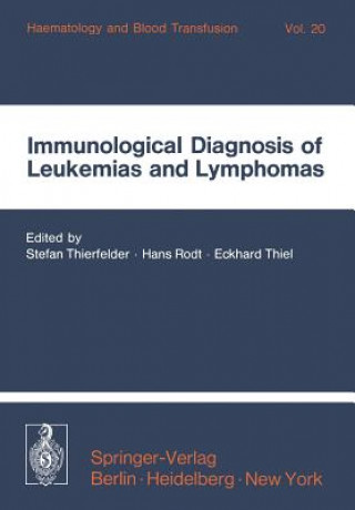 Kniha Immunological Diagnosis of Leukemias and Lymphomas H. Rodt