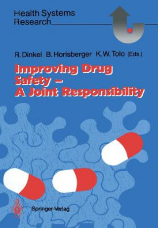 Carte Improving Drug Safety - A Joint Responsibility Rolf Dinkel